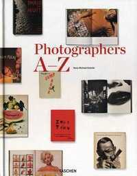 Photographers A-Z, Koetzle Michael-Hans, 2011