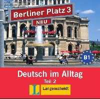 Audio CD. Berliner Platz 3. Zum Lehrbuch, , 0000