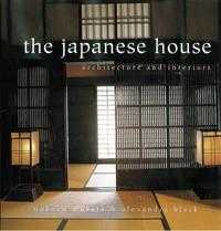 The Japanese House: Architecture And Interiors, Alexandra Black, 2000