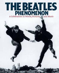 The Beatles Phenomenon, Barry Miles, 2008
