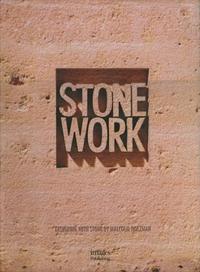 Stone Work. Designing with Stone by Malcolm Holzman, Malcolm Holzman, 2006