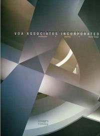 VOA Associates Incorporated: architecture, planning, interior design, , 2007