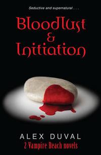 Vampire Beach: Bloodlust/Initiation, Alex Duval, 2008