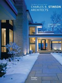 Charles R. Stinson Architects: Compositions in Nature, Robyn Beaver, 2008