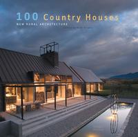 100 Country Houses: New Rural Architecture, Beth Browne, 2009