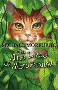 The Nine Lives of Montezuma, Michael Morpurgo, 2007