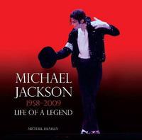 Michael Jackson: Life of a Legend 1958-2009, Michael Heatley, 2009