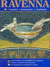 RAVENNA ( i mosaici, i monumenti, e l`ambiente), , 2008