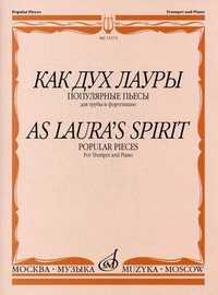 Как дух Лауры. Популярные пьесы для трубы и фортепиано (+ ), , 2009