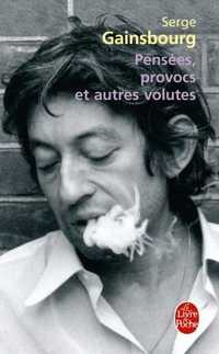 Pensees, provocs et autres volutes, Serge Gainsbourg, 0000
