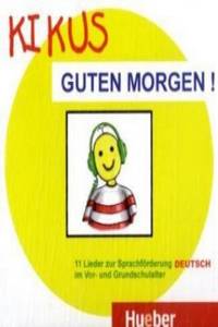Audio CD. KIKUS. Guten Morgen!, , 0000