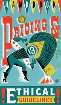 Graphic Artists Guild Handbook of Pricing and Ethical Guidelines, Graphic Artists Guild, 2010